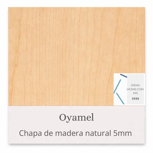 CHAPA DE MADERA NATURAL 5 MM COLOR OYAMEL - Ideas Home